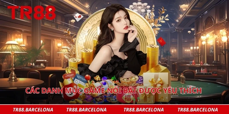 Các danh mục game nổi bật được yêu thích trong GAME HOT TR88