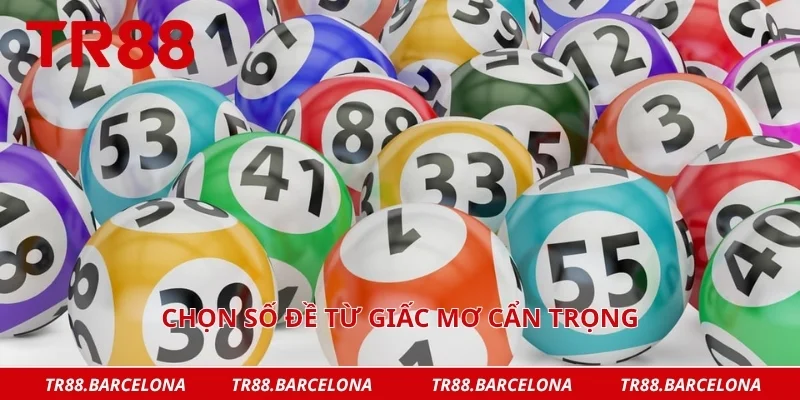 Chọn số đề từ giấc mơ cẩn trọng