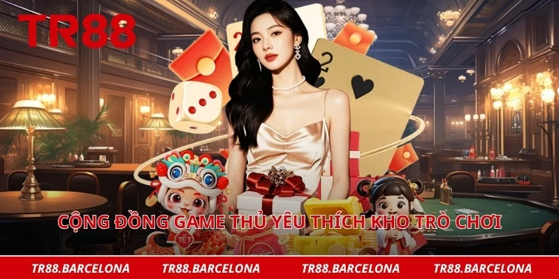 Cộng đồng game thủ yêu thích kho trò chơi trực tuyến hiện đại