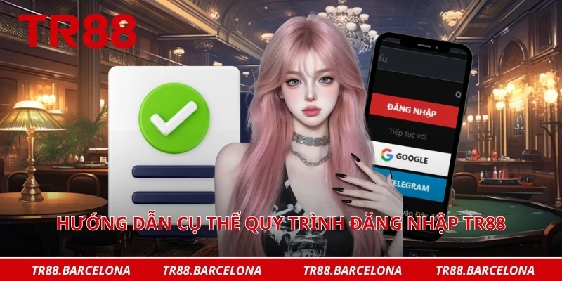 Hướng dẫn cụ thể quy trình đăng nhập TR88