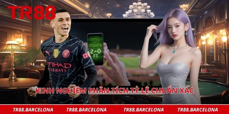 Kinh nghiệm phân tích tỷ lệ chuẩn xác