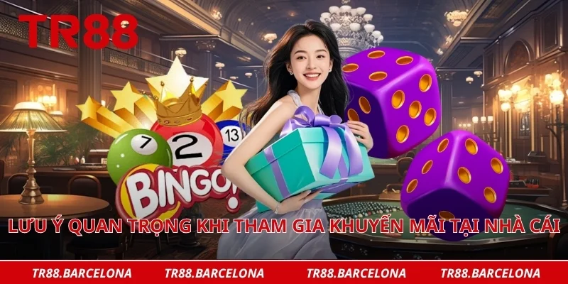 Lưu ý quan trọng khi tham gia khuyến mãi tại nhà cái