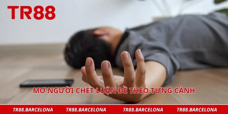 Mơ người chết luận đề theo từng cảnh
