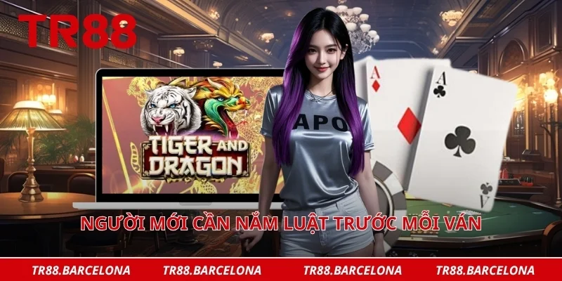 Người mới cần nắm luật trước mỗi ván