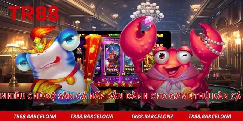 Nhiều chế độ săn cá hấp dẫn dành cho game thủ bắn cá online