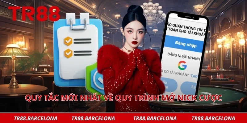 Quy tắc mới nhất về quy trình mở nick cược